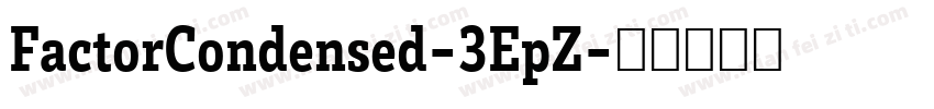FactorCondensed-3EpZ字体转换