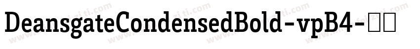 DeansgateCondensedBold-vpB4字体转换