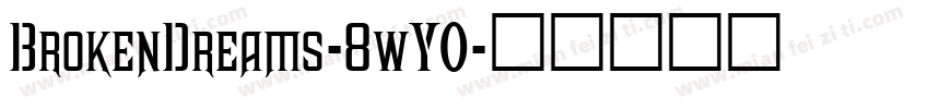 BrokenDreams-8wY0字体转换