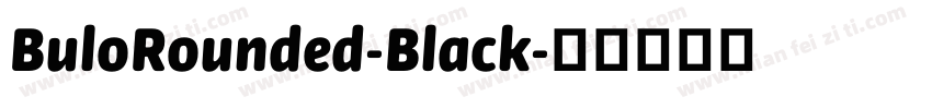 BuloRounded-Black字体转换