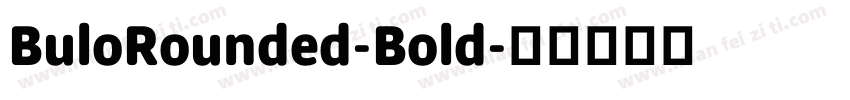 BuloRounded-Bold字体转换
