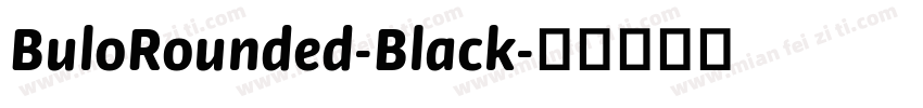 BuloRounded-Black字体转换