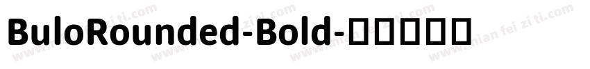 BuloRounded-Bold字体转换