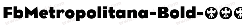 FbMetropolitana-Bold字体转换