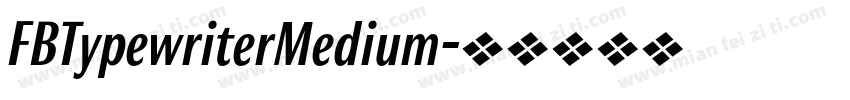 FBTypewriterMedium字体转换