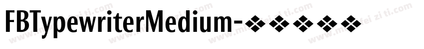 FBTypewriterMedium字体转换