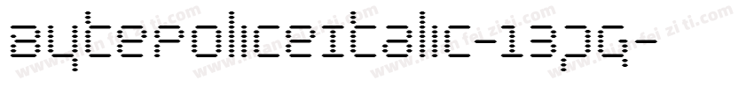 BytePoliceItalic-13pg字体转换