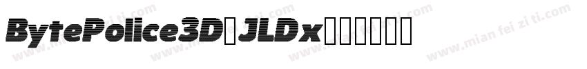 BytePolice3D-JLDx字体转换