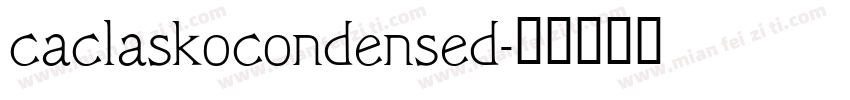 caclaskocondensed字体转换