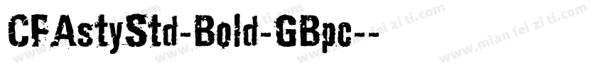 CFAstyStd-Bold-GBpc-字体转换