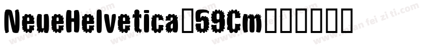 NeueHelvetica-59Cm字体转换