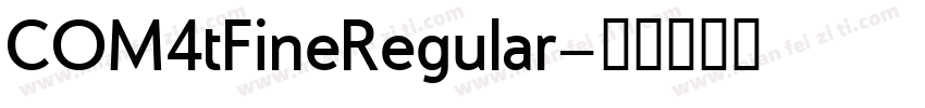 COM4tFineRegular字体转换