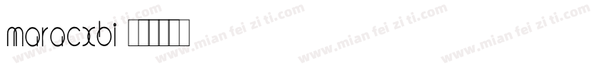 MARACXBI字体转换