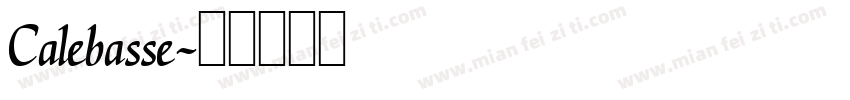 Calebasse字体转换