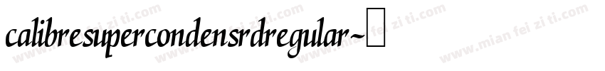 calibresupercondensrdregular字体转换