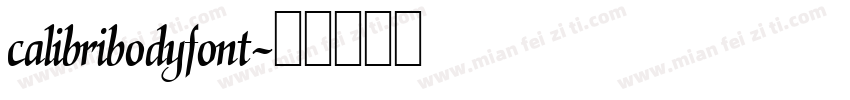 calibribodyfont字体转换
