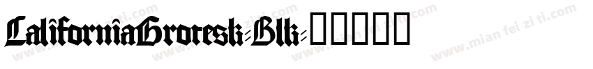 CaliforniaGrotesk-Blk字体转换