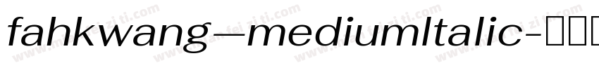 fahkwang—mediumltalic字体转换