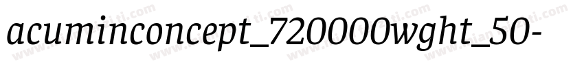 acuminconcept_720000wght_50字体转换