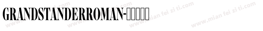 grandstanderroman字体转换