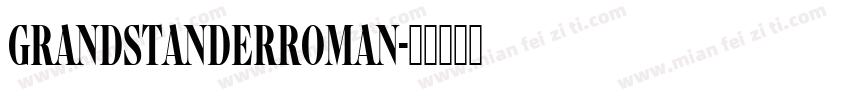 grandstanderroman字体转换