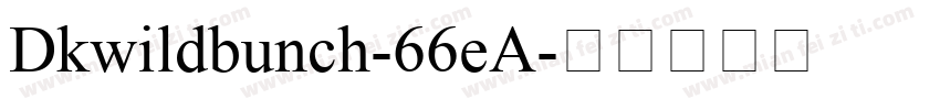 Dkwildbunch-66eA字体转换