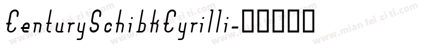 CenturySchibkCyrilli字体转换