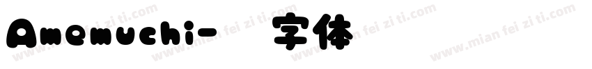 Amemuchi字体转换
