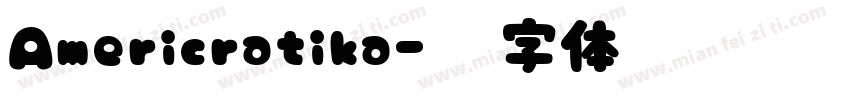 Americratika字体转换