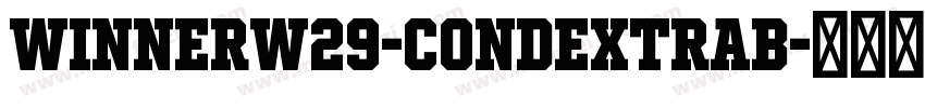 WinnerW29-CondExtraB字体转换