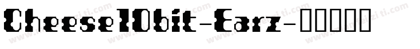 Cheese10bit-Earz字体转换