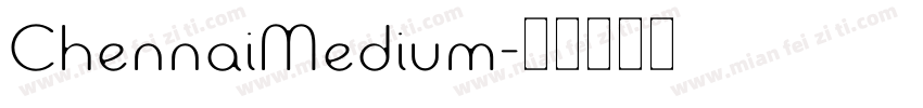 ChennaiMedium字体转换