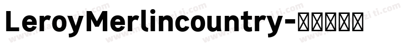 LeroyMerlincountry字体转换