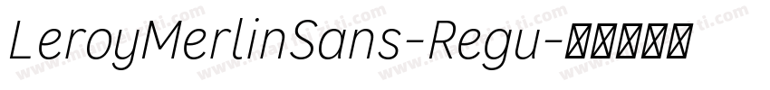 LeroyMerlinSans-Regu字体转换