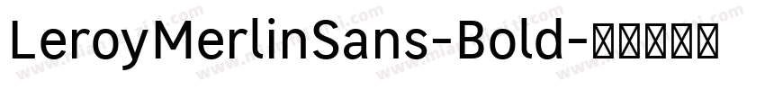 LeroyMerlinSans-Bold字体转换