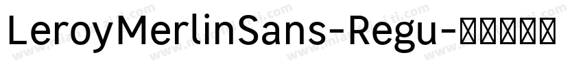 LeroyMerlinSans-Regu字体转换
