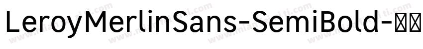 LeroyMerlinSans-SemiBold字体转换