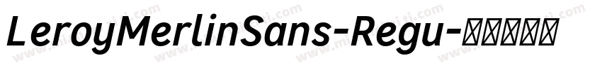 LeroyMerlinSans-Regu字体转换