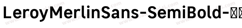 LeroyMerlinSans-SemiBold字体转换