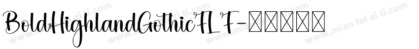 BoldHighlandGothicFLF字体转换