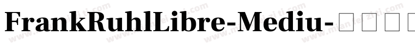 FrankRuhlLibre-Mediu字体转换