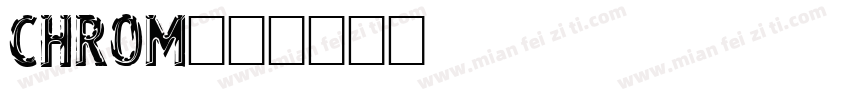chrom字体转换