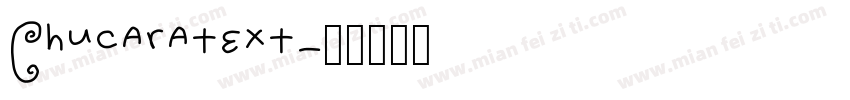 Chucaratext字体转换