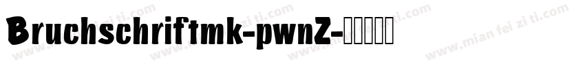 Bruchschriftmk-pwnZ字体转换