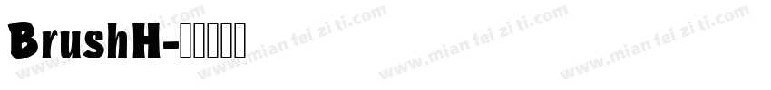 BrushH字体转换