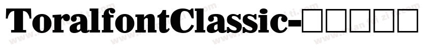 ToralfontClassic字体转换