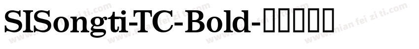 SISongti-TC-Bold字体转换