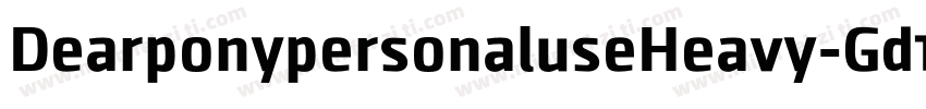 DearponypersonaluseHeavy-Gd1a字体转换