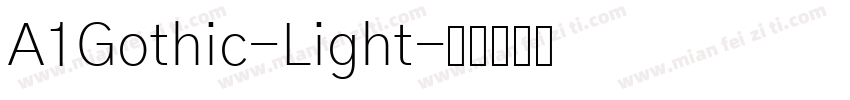 A1Gothic-Light字体转换