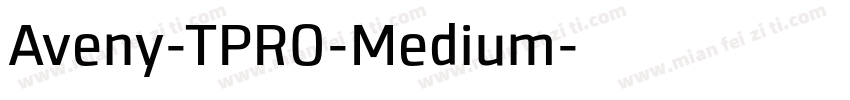 Aveny-TPRO-Medium字体转换